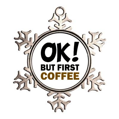 Ok! But First Coffee Metallic Star Ornament