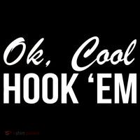 Ok Cool Hook'Em Texas Hook Em Hoodie