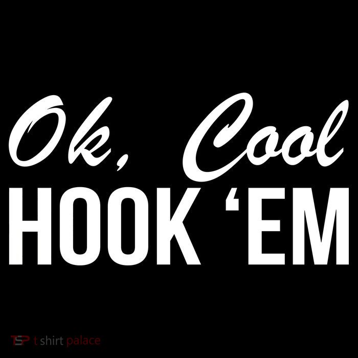 Ok Cool Hook'Em Texas Hook Em Hoodie