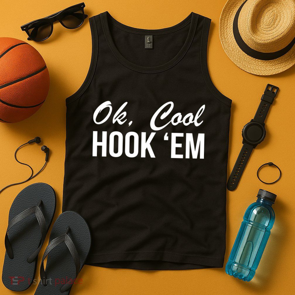 Ok Cool Hook'Em Texas Hook Em Tank Top