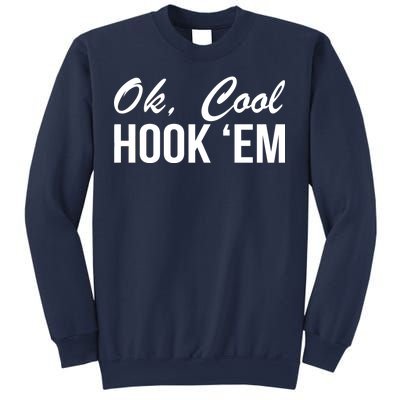 Ok Cool Hook'Em Texas Hook Em Sweatshirt