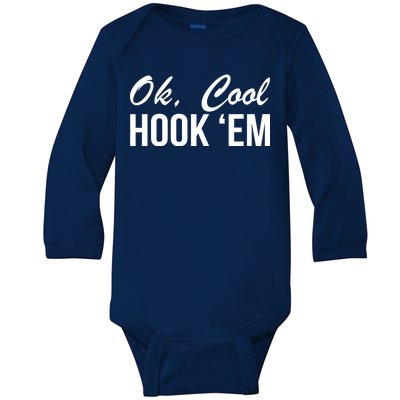 Ok Cool Hook'Em Texas Hook Em Baby Long Sleeve Bodysuit