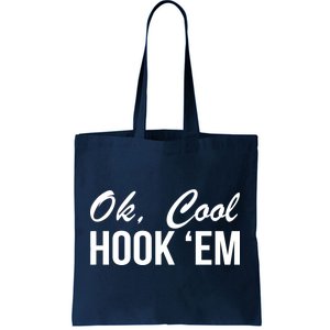 Ok Cool Hook'Em Texas Hook Em Tote Bag