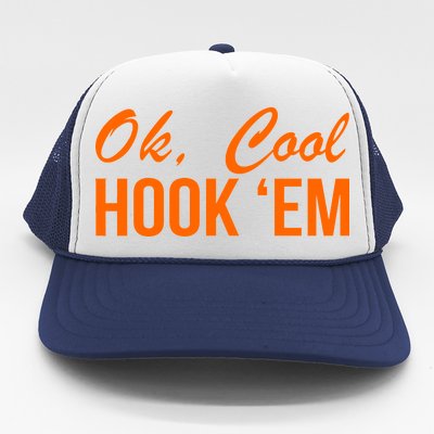 Ok Cool Hook'Em Texas Hook Em Trucker Hat