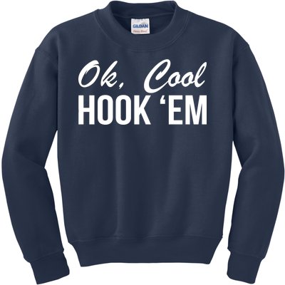 Ok Cool Hook'Em Texas Hook Em Kids Sweatshirt