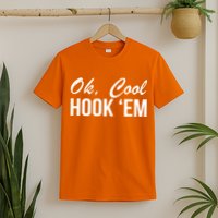 Ok Cool Hook'Em Texas Hook Em T-Shirt