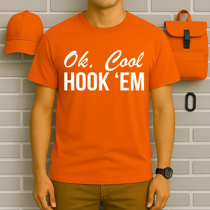 Ok Cool Hook'Em Texas Hook Em T-Shirt