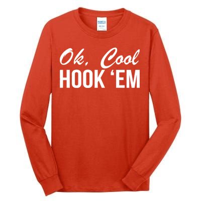 Ok Cool Hook'Em Texas Hook Em Tall Long Sleeve T-Shirt