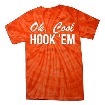 Ok Cool Hook'Em Texas Hook Em Tie-Dye T-Shirt