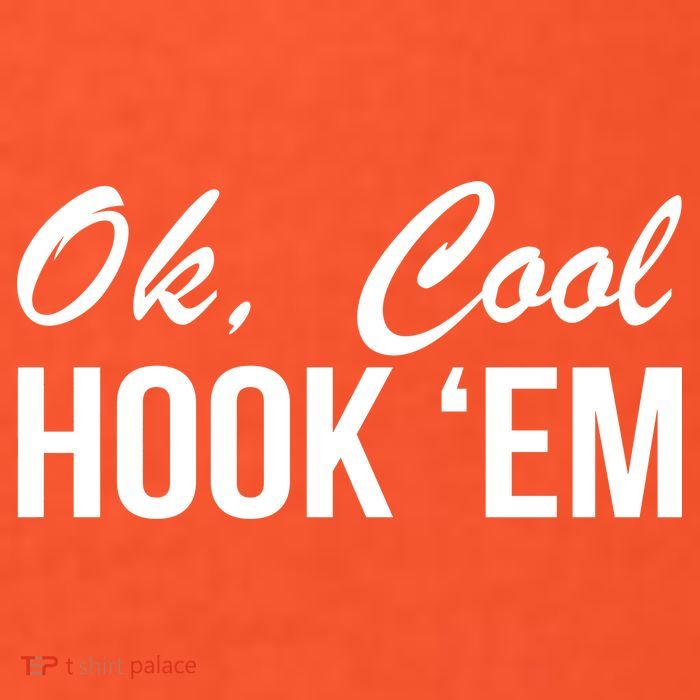 Ok Cool Hook'Em Texas Hook Em Womens T-Shirt