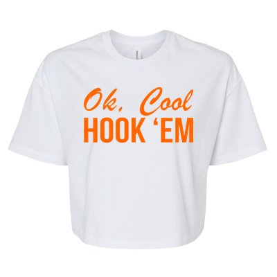 Ok Cool Hook'Em Texas Hook Em Bella+Canvas Jersey Crop Tee