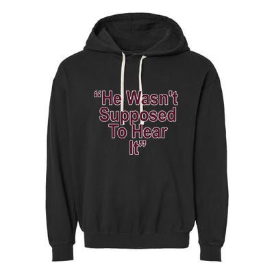 Orion Kerkering Atta Boy Harper He Wasn’T Supposed To Hear It Garment-Dyed Fleece Hoodie