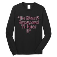 Orion Kerkering Atta Boy Harper He Wasn’T Supposed To Hear It Long Sleeve Shirt