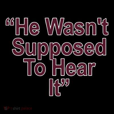 Orion Kerkering Atta Boy Harper He Wasn’T Supposed To Hear It T-Shirt
