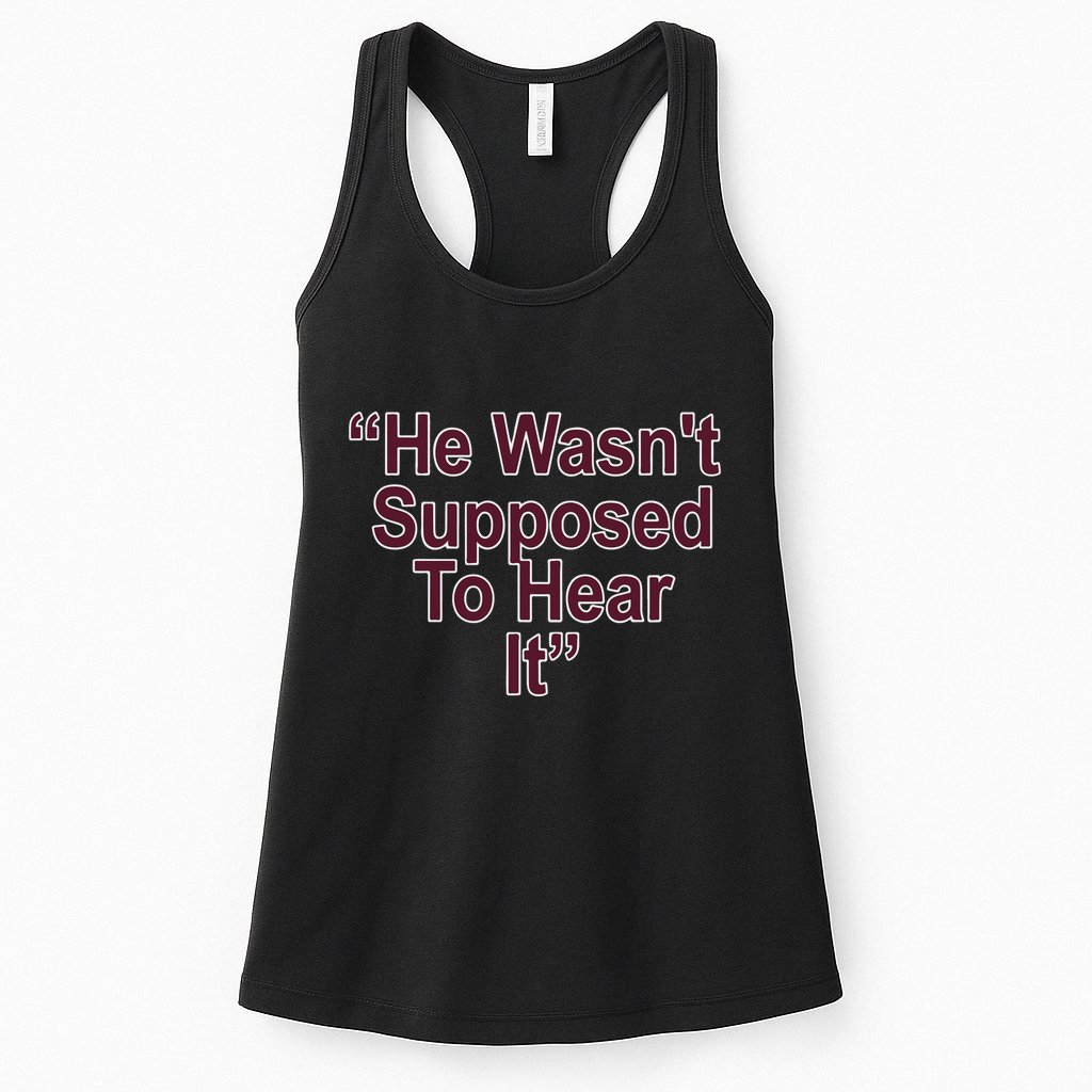 Orion Kerkering Atta Boy Harper He Wasn’T Supposed To Hear It Womens Tank Top