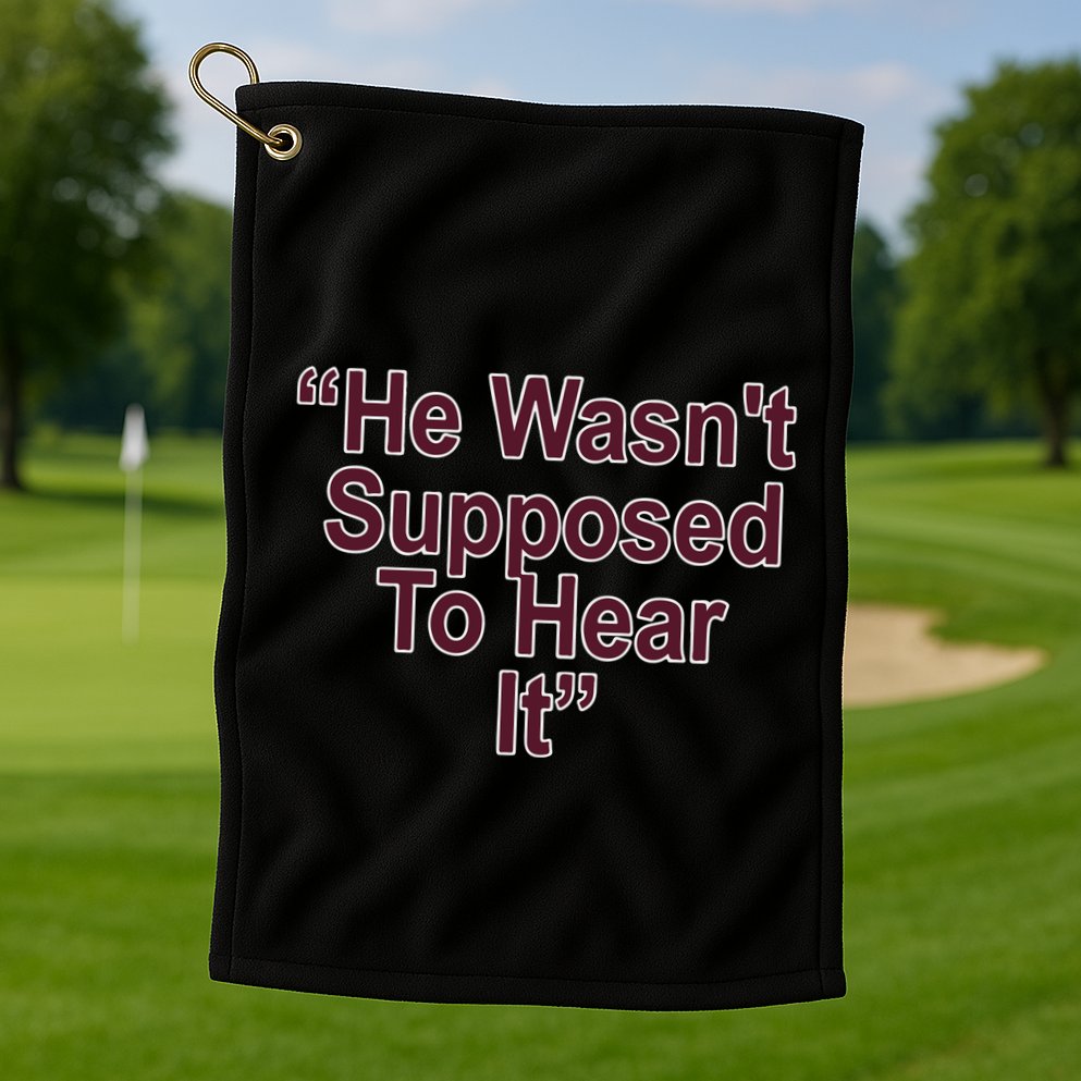 Orion Kerkering Atta Boy Harper He Wasn’T Supposed To Hear It Golf Towel