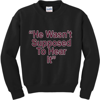 Orion Kerkering Atta Boy Harper He Wasn’T Supposed To Hear It Kids Sweatshirt