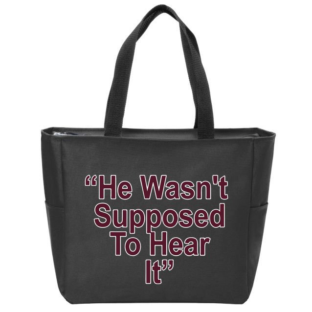 Orion Kerkering Atta Boy Harper He Wasn’T Supposed To Hear It Zip Tote Bag