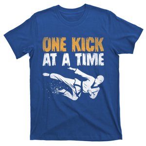 One Kick At A Time Taekwondo Martial Artist Martial Arts Tkd Gift T-Shirt