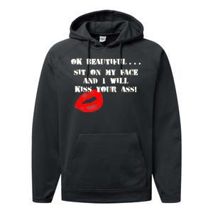 Okay Beautiful Sit on my Face and I Will Kiss Your Ass Performance Fleece Hoodie