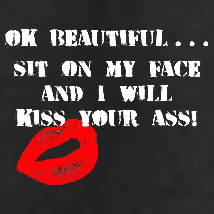 Okay Beautiful Sit on my Face and I Will Kiss Your Ass 15oz Campfire Ceramic Mug