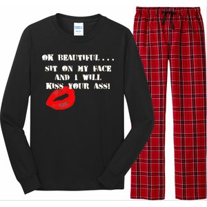 Okay Beautiful Sit on my Face and I Will Kiss Your Ass Long Sleeve Pajama Set