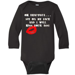 Okay Beautiful Sit on my Face and I Will Kiss Your Ass Baby Long Sleeve Bodysuit