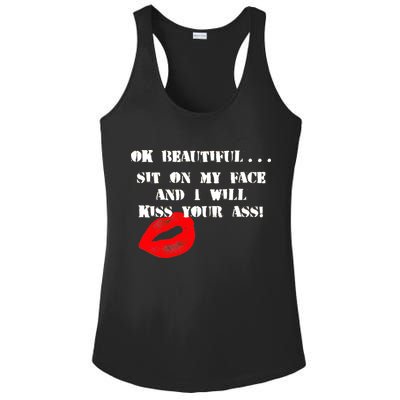 Okay Beautiful Sit on my Face and I Will Kiss Your Ass Ladies PosiCharge Competitor Racerback Tank