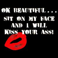 Okay Beautiful Sit on my Face and I Will Kiss Your Ass Premium T-Shirt