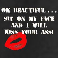 Okay Beautiful Sit on my Face and I Will Kiss Your Ass Golf Towel