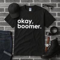 Okay, Boomer Millennial meme Tall T-Shirt