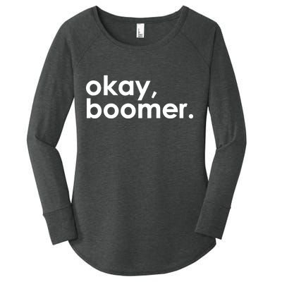 Okay, Boomer Millennial meme Women's Perfect Tri Tunic Long Sleeve Shirt