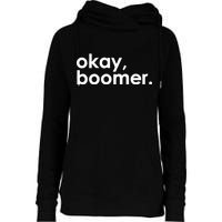 Okay, Boomer Millennial meme Womens Funnel Neck Pullover Hood