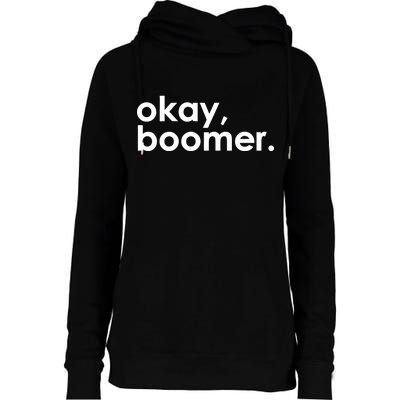 Okay, Boomer Millennial meme Womens Funnel Neck Pullover Hood