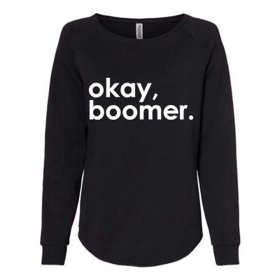 Okay, Boomer Millennial meme Womens California Wash Sweatshirt