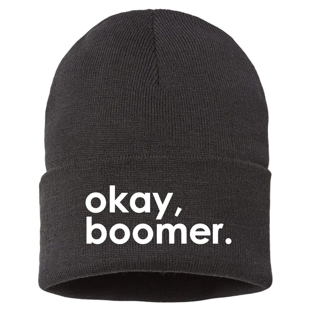 Okay, Boomer Millennial meme Sustainable Knit Beanie