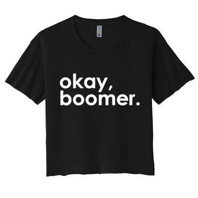 Okay, Boomer Millennial meme Women's Crop Top Tee