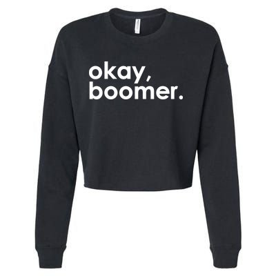 Okay, Boomer Millennial meme Cropped Pullover Crew