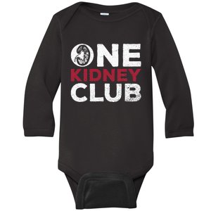 One Kidney Club Quote For A Kidney Donor Baby Long Sleeve Bodysuit