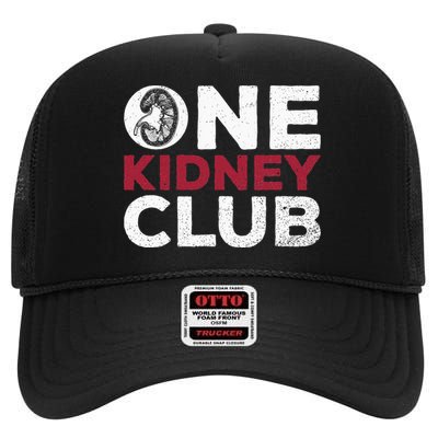 One Kidney Club Quote For A Kidney Donor High Crown Mesh Back Trucker Hat