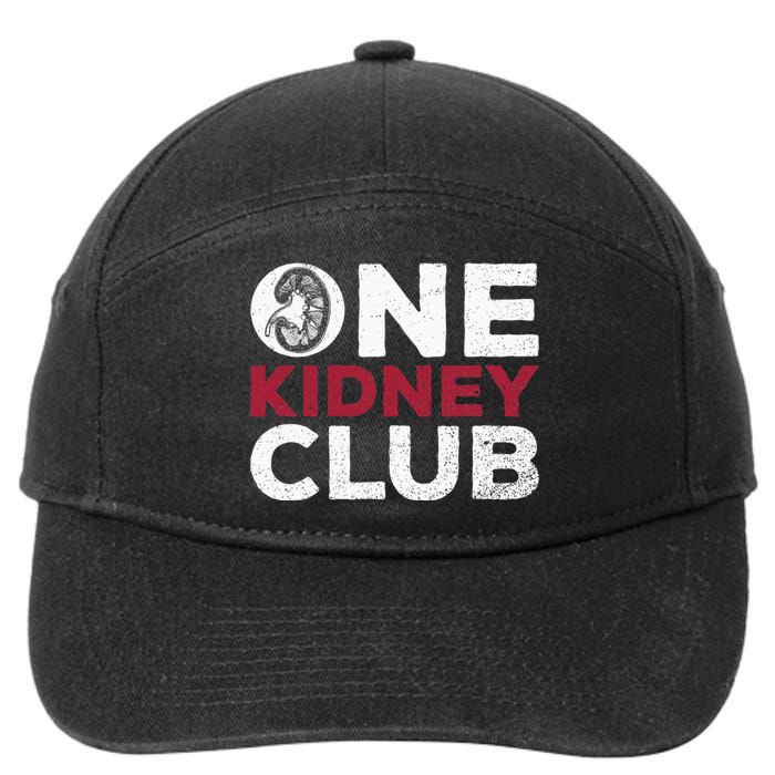 One Kidney Club Quote For A Kidney Donor 7-Panel Snapback Hat