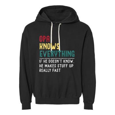 Opa Knows Everything FatherS Day Gift For Grandpa Funny Opa Garment-Dyed Fleece Hoodie