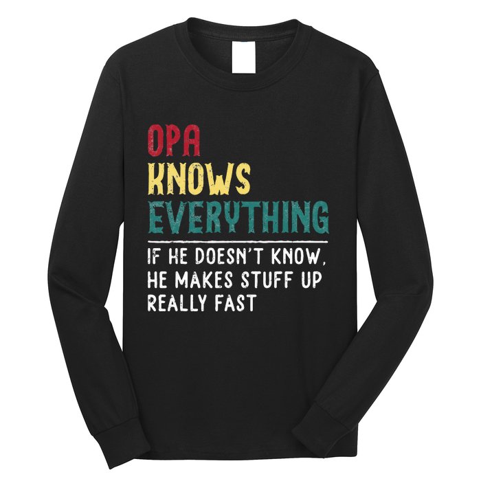 Opa Knows Everything FatherS Day Gift For Grandpa Funny Opa Long Sleeve Shirt