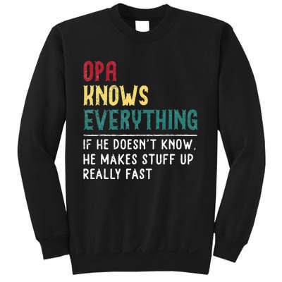 Opa Knows Everything FatherS Day Gift For Grandpa Funny Opa Sweatshirt