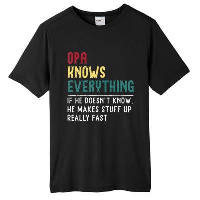 Opa Knows Everything FatherS Day Gift For Grandpa Funny Opa Tall Fusion ChromaSoft Performance T-Shirt