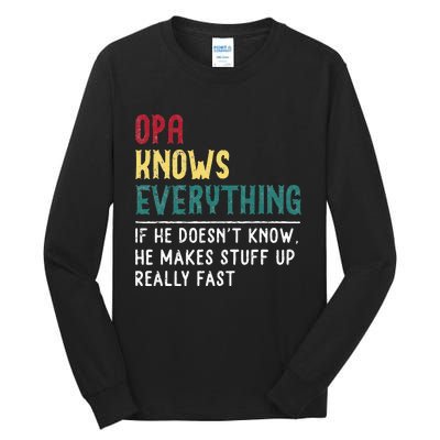 Opa Knows Everything FatherS Day Gift For Grandpa Funny Opa Tall Long Sleeve T-Shirt