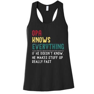 Opa Knows Everything FatherS Day Gift For Grandpa Funny Opa Women's Racerback Tank