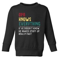 Opa Knows Everything FatherS Day Gift For Grandpa Funny Opa Toddler Sweatshirt