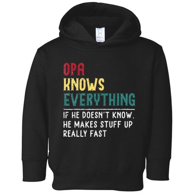 Opa Knows Everything FatherS Day Gift For Grandpa Funny Opa Toddler Hoodie