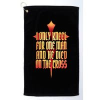 Only Kneel For The One Man Jesus Golf Towel